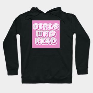 Girls Who Read Hoodie